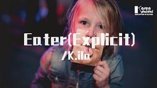 K.ila - EaterExplicit  KarenDaidai