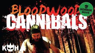 Bloodwood Cannibals  FREE Full Horror Movie