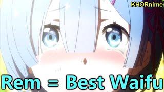 Rem Is Best Waifu  Funny Anime Moments  ReZERO