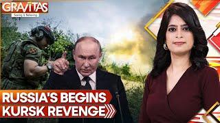 Russias Revenge Kursk Offensive Begins  Ukraines Gamble Backfires  Gravitas  WION