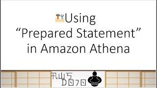 AWS Tutorials - Using Prepared Statement in Amazon Athena