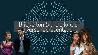 Bridgerton & the allure of diverse representation