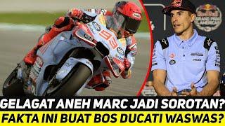 SEMUA DIBUAT KETAR KETIR TERNYATA BEGINI GELAGAT ANEH MARQUEZ BUAT BOS DUCATI WASWAS?