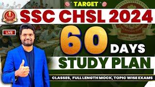 LIVE SSC CHSL 60 DAYS STUDY PLAN  BEST PREPARATION STRATEGY FOR SSC CHSL 2024  CHANDAN LOGICS