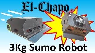 3Kg Autonomous Sumo Robot  El-Chapo Highlights