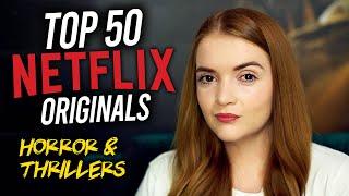 TOP 50 NETFLIX HORROR & THRILLER ORIGINALS  TV + Movies  Spookyastronauts