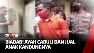 Selain Mencabuli Ayah Bejat di Lampung Jual Anaknya untuk Bayar Utang  Apa Kabar Indonesia Pagi