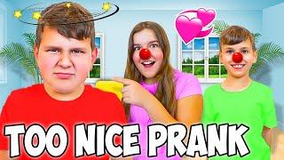 BEING OVERLY NICE to my SIBLINGS *prank*