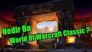 Dünyanın En İyi MMO Oyunu - World of Warcraft Classic Türkçe