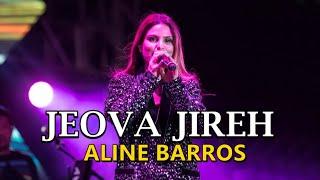 JEOVA JIREH ALINE BARROS AO VIVO - MINEIRÃO