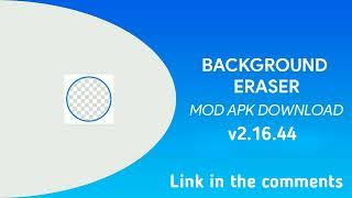 BackGround Eraser v2.16.44 M0D APK Esay Shortlink