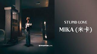 stupid love_MIKA 米卡 lyric video