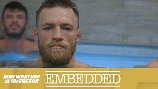 Mayweather vs McGregor Embedded Vlog Series - Episode 5