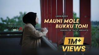 MAUNI MOLE BUKKU TONI  SONGWRITER RATIH INDRIANTO  VOC YOANNA BELLA COVER VERSION