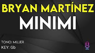 Bryan Martinez - MINIMI - Karaoke Instrumental - Mujer
