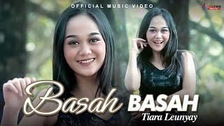 Tiara Leunyay - Basah Basah Official Music Video