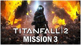 Titanfall 2 Campaign Mission 3 Walkthrough Blood and Rust