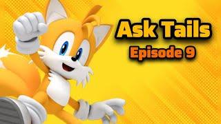 Ask Tails - Episode 9