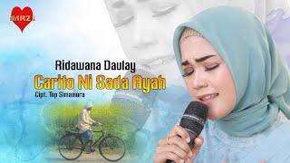 LAGU TAPSEL TERBARU  Ridawana Daulay  CARITO NI SADA AYAH