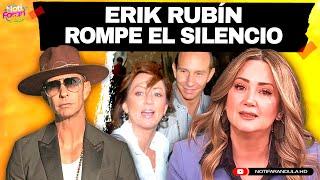 Erik Rubín rompe el SILENCIO para revelar la VERDADERA razón por la que se SEPARÓ de Legarreta