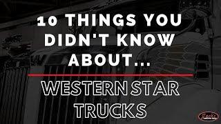 10 Things You Didnt Know About Western Star Trucks