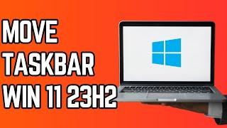 How to Move Taskbar to Top or Side on Windows 11 23H2 Tutorial