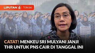 Menkeu Sri Mulyani Pastikan THR untuk PNS Cair Sebelum Lebaran  Liputan 6