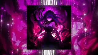 Eternxlkz - ENOUGH Official Audio