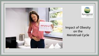 Impact of Obesity on the Menstrual Cycle  Dr Maran on Obesity