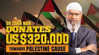 Dr. Zakir Wins Defamation Case Donates $320000 to Palestine 