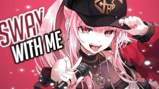 Nightcore - Sway With Me Lyrics