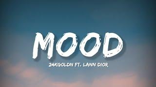 Mood - 24kGoldn FT. Lann Dior Lyrics  Lyrical Bam