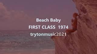 Beach Baby  FIRST CLASS  with lyrics