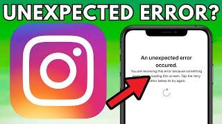 Instagram An Unexpected Error Occurred Please Try Again Later  iPhone  How to Fix