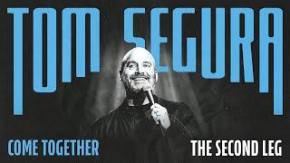 Tom Segura - Come Together 2024 Tour - Second Leg