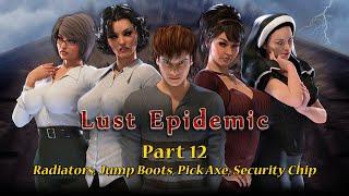 Lust Epidemic Part 12 - Radiators 1-7 Jump Boots Pick Axe Security Chip