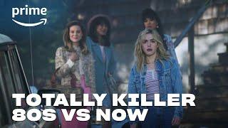 80s VS Now - Totally Killer  Prime Video