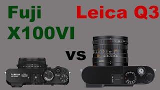NEW Fuji X100VI vs Leica Q3  5 Major Differences