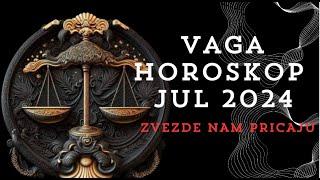 VAGA JUL 2024 ASTROLOSKA PROGNOZA HOROSKOP