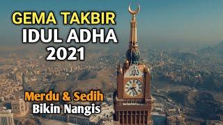 GEMA TAKBIR IDUL ADHA 2021 MERDU BIKIN NANGIS