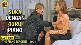 Guru Piano ini Berhasil Bikin Muridnya Tergila-gila Padanya‼️ ALUR CERITA FILM The PianoTeacher 2001