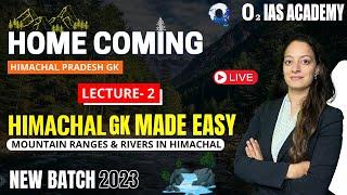 Himachal GK For HPAS & Allied Exams 2023 Batch  Lecture 2 - Mountain Ranges & Rivers in Himachal