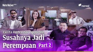 Cerita Podcaster Ngobrolin Susahnya Jadi Perempuan  Mata Najwa