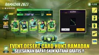 CARA CEPAT MENYELESAIKAN EVENT DESERT CARD HUNT RAMADAN 2023 DAPAT SKIN KATANA GRATIS