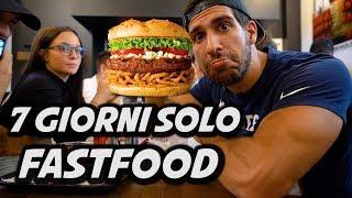 MANGIO SOLO FAST FOOD PER UNA SETTIMANA