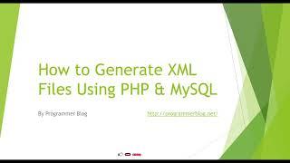 How to generate xml files using php and mysql  PHP Tutorial Series  Programmer  Blog