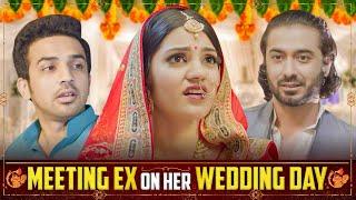 Meeting Ex On Her Wedding Ft. Mugdha Agarwal & Vikram Bhui  Hasley India Originals