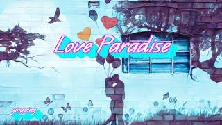 Love Paradise 愛情天堂【情人節婚禮歌曲】 Kelly Chen  中英歌詞 