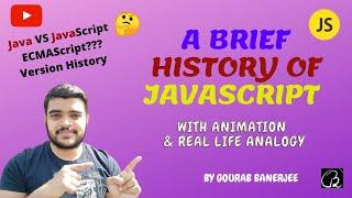 A Brief History Of JavaScript  How ECMAScript Was Born?  Version History