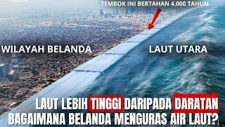 BELANDA TINGGAL DIBAWAH PERMUKAAN LAUT Begini Cara Belanda Menguras Air Laut dan Menjadikan Daratan